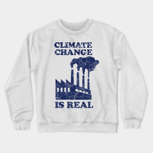 Climate change is real Crewneck Sweatshirt by Blister